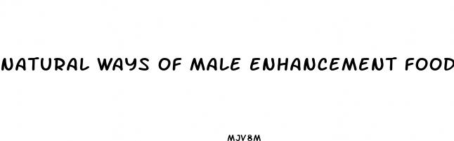 natural ways of male enhancement foods