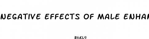 negative effects of male enhancement pills