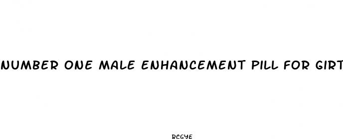 number one male enhancement pill for girth