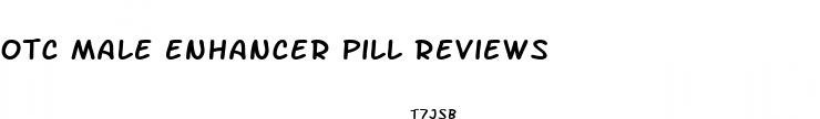 otc male enhancer pill reviews