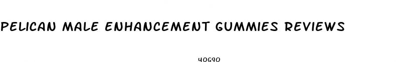 pelican male enhancement gummies reviews