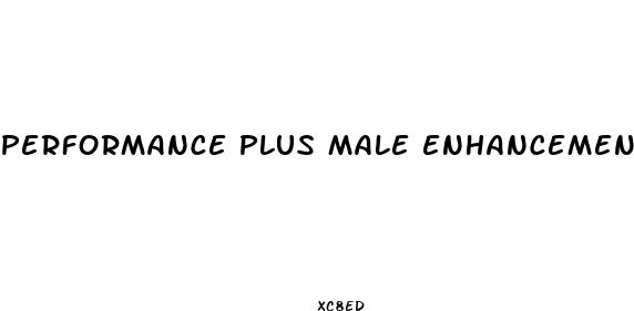 performance plus male enhancement pills
