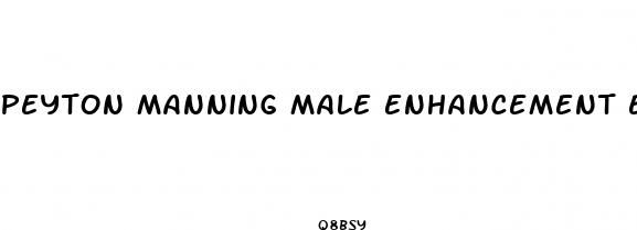 peyton manning male enhancement endorsements