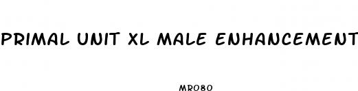primal unit xl male enhancement reviews