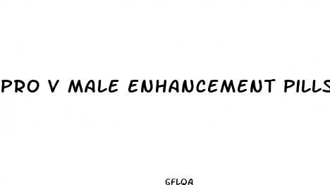 pro v male enhancement pills reviews