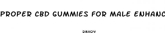 proper cbd gummies for male enhancement