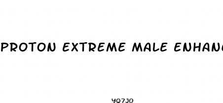 proton extreme male enhancement