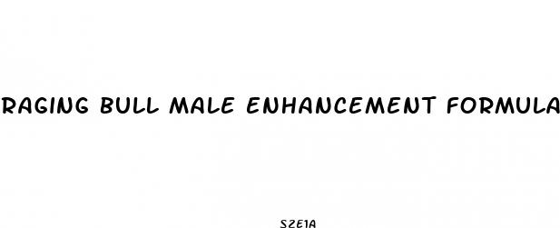 raging bull male enhancement formula reviews