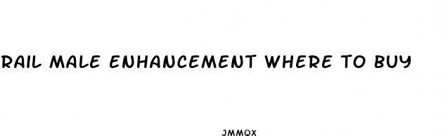 rail male enhancement where to buy