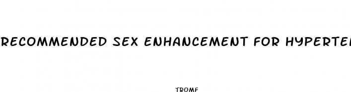 recommended sex enhancement for hypertension