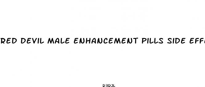 red devil male enhancement pills side effects