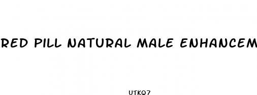 red pill natural male enhancement