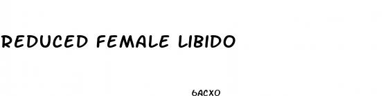 reduced female libido
