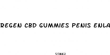 regen cbd gummies penis enlarge