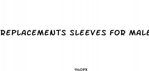 replacements sleeves for male enhancement pumps