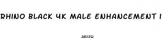 rhino black 4k male enhancement ingredients