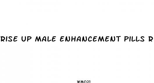 rise up male enhancement pills reviews