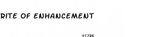 rite of enhancement