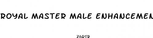 royal master male enhancement side effects