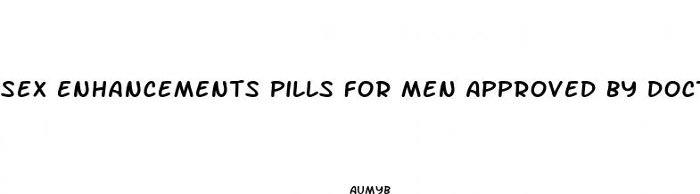 sex enhancements pills for men approved by doctors
