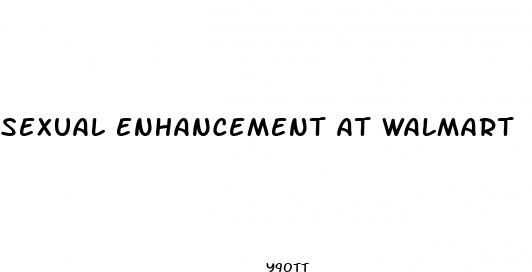 sexual enhancement at walmart