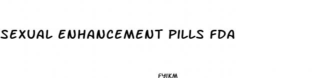 sexual enhancement pills fda