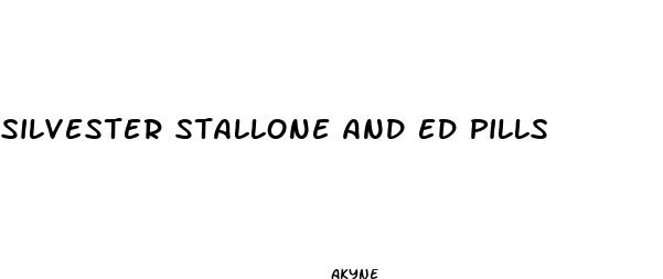 silvester stallone and ed pills