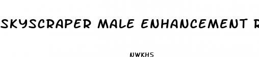 skyscraper male enhancement reviews