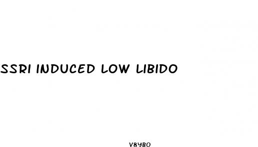 ssri induced low libido