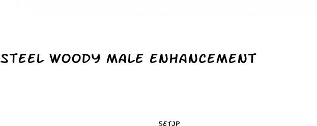 steel woody male enhancement