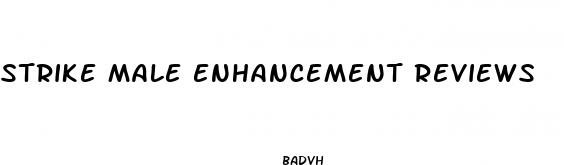 strike male enhancement reviews