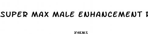 super max male enhancement review