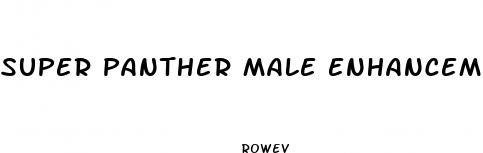 super panther male enhancement