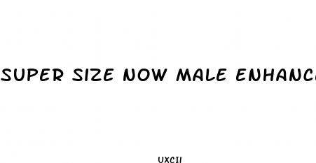 super size now male enhancement formula