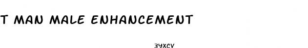 t man male enhancement