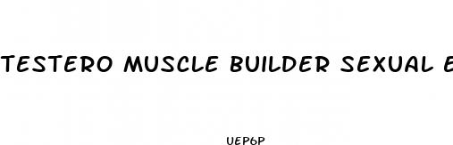 testero muscle builder sexual enhancement