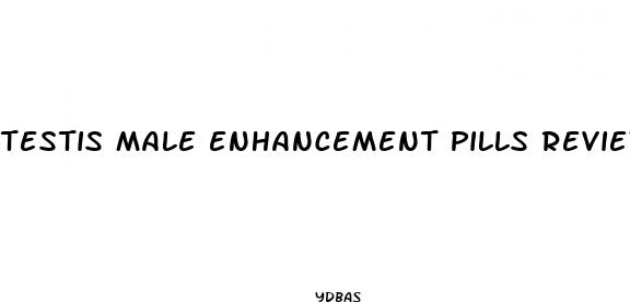 testis male enhancement pills review