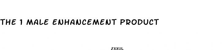 the 1 male enhancement product
