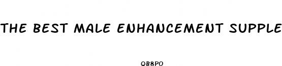 the best male enhancement supplements