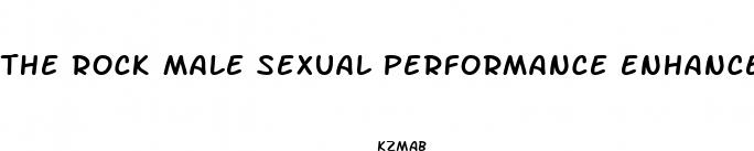 the rock male sexual performance enhancement