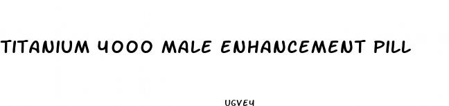 titanium 4000 male enhancement pill