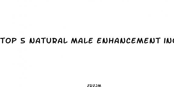top 5 natural male enhancement ingredients