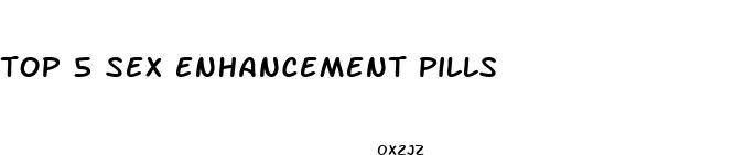 top 5 sex enhancement pills