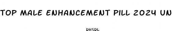 top male enhancement pill 2024 unbiased reviews