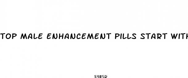top male enhancement pills start with black