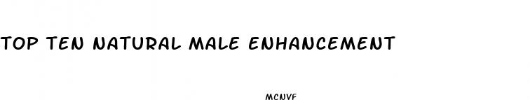 top ten natural male enhancement