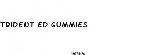 trident ed gummies