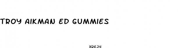 troy aikman ed gummies