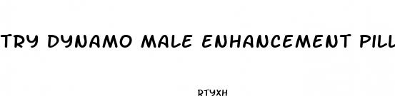 try dynamo male enhancement pills