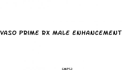 vaso prime rx male enhancement